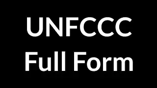 UNFCCC Full Form || UNFCCC || Full Form || UNFCCC Meaning