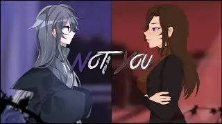 &loz; Not You || Animation Meme || Fake Collab With @Allubys #NotYouLUFC &loz;