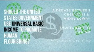 Debate: Universal Basic Income - Fall 2018 (Audio Only)