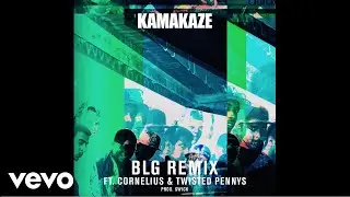 Kamakaze - BLG Remix (Ft. Cornelius & Twisted Pennys) (prod. Swick)
