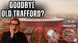 Manchester United&rsquo;s &pound;7 BILLION STADIUM and Regeneration Project