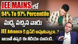 Scored 94% to 97% Percentile in JEE Mains? Best Colleges, Courses & What to Do Next! | Venugopal