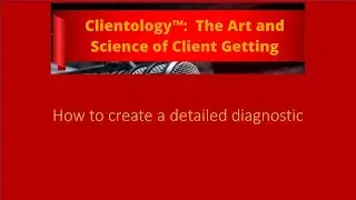 Clientology Insights - How to Create a Detailed Diagnostic
