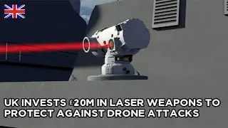 UK invests &pound;20m in laser weapons to protect against drone attacks