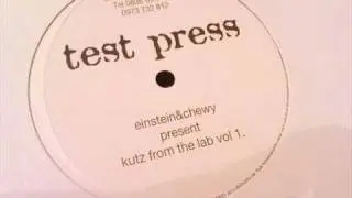 Einstein & Chewy - Kutz From The Lab Vol 1 - Track B1