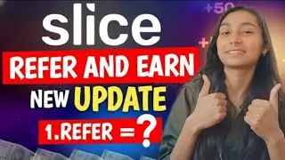 Slice Refer And Earn Full Process l Slice Upi App Refer And Earn l Best Refer And Earn App 2026 
