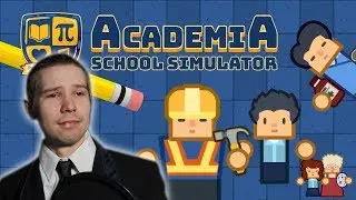 Schools in Session! - Academia School Simulator - Tips & Guide - School Building and Management Game