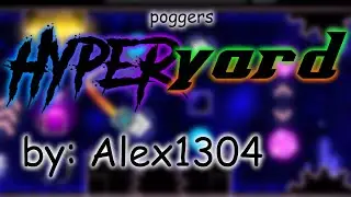 Hyperyard by Alex1304 [Hard Demon] || GD 2.11
