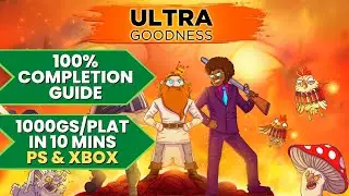 UltraGoodness - 100% Walkthrough Guide (1000GS/Platinum in 10 Mins)