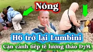 NÓNG! H6 TRỞ LẠI LUMBINI, CẬN CẢNH CHỊ EM TIẾP TẾ LƯƠNG THẢO Đ7M.