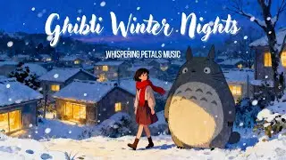 ❄️1 hour of Ghibli Winter Nights | Soft Piano & Strings | Cozy Winter Music