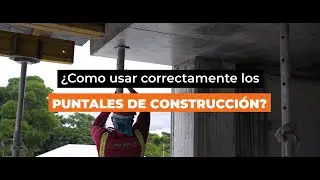 Uso de los Puntales Telesc&oacute;picos y de Alta Capacidad de Carga