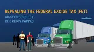 Modernizing America's Truck Fleet: Repealing The Federal Excise Tax (FET)
