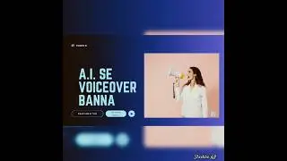 A.I. Se Voiceover Banna sheekho 