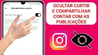 Como ocultar o n&uacute;mero de curtidas e compartilhamentos no Instagram