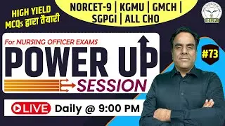 NORCET 9 | KGMU | RRB | GMCH Nursing Officer Exam Prep. | POWER UP By Ram Sir #73 | Z to F Nursing