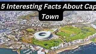 5 Interesting Facts About Cape Town!!!!