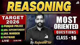 Reasoning Most Oriented Questions | Class 16 | Target 2026 | By Rajwant Sir