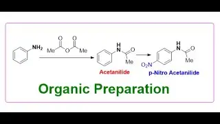 Preparation of Acetanilide & p-Nitro Acetanilide: Organic Practical Chemistry 1@anpru-hzChem
