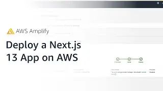Deploy a Next.js 13 App on AWS Amplify