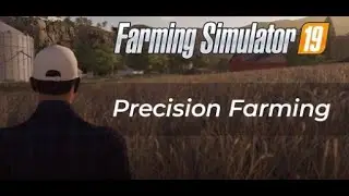 LS19 - Precision Farming | Trailer| FS19 |  [HD]