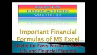 Important Financial Formulas with case studies and different Examples (A to Z) existing in MS Excel