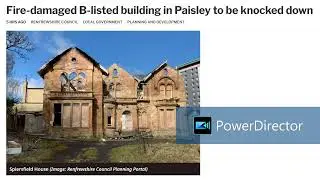 Excerpt from the Glasgow Times &ldquo;Fire-damaged B-listed building in Paisley to be knocked down&rdquo;