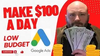 Google Ads Low Budget? How to Make $100 a Day With CPA Affiliate Offers on a Low Budget