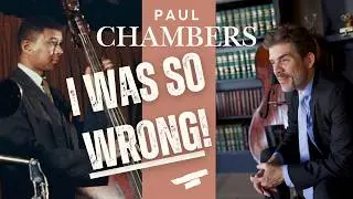 Mistakes are OK! Paul Chambers' Solo and the Folly of My Youth