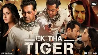Ek Tha Tiger (4k) Full Movie In Hindi | Salman Khan & Katrina kaif | A Must Watch Film 
