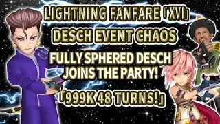 DFFOO GL - Desch Event CHAOS - I fully sphered my Desch! - Lightning Fanfare XVI