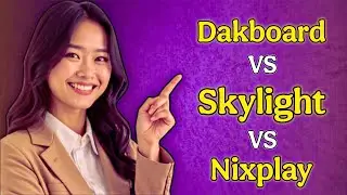 Dakboard vs. Skylight vs. Nixplay (2026) &ndash; Which Smart Display Is Best?