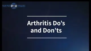 The Do's and Don'ts of Arthritis