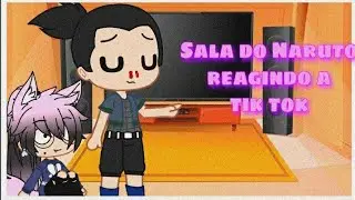 {Sala do Naruto reagindo a tik tok} [contém yaoi/yuri] •°3/4•°