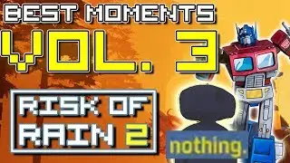 [Volume 3] Best Of/Funniest Moments Highlight Compilation [Risk Of Rain 2 Early Access]