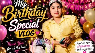||my birthday spacial vlog ||Super Star Shikha Thakur||