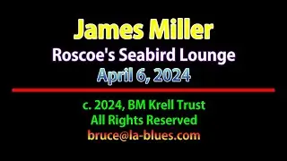 James Miller, live at Roscoe's, April 4, 2024