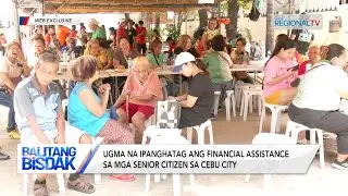 Financial Assistance sa mga Senior Citizens, Ugma na Ihatag | Balitang Bisdak