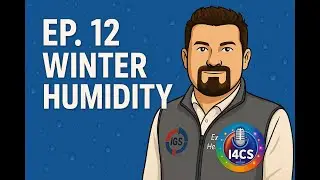 I4CS Ep12 Wintertime Humidity + Humidifier Types