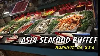 Asia Seafood Buffet -  Murrieta, CA, USA | Food Tour
