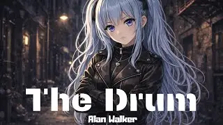 The Drum | Alan Walker | nightcore speed up