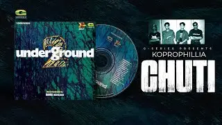 Chuti | ছুটি | Koprophillia | Underground 2 (Band Mixed Album) | Original Track | Bangla Band Song