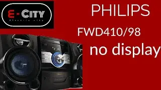 How to fix  PHILIPS   FWD 410/98 no display .