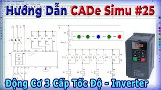 CADe Simu #25 | Điều Khiển Động Cơ Chạy 3 Cấp Tốc Độ Dùng Biến Tần | Multi-Speed Motor | Inverter