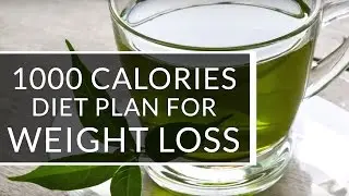 1000 CALORIES DIET PLAN For Women (Lose Up to 4 Kgs In A Month)