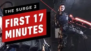 The First 17 Minutes of The Surge 2