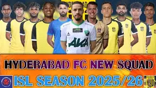 || HYDERABAD FC ALL PLAYERS NEW SQUAD FOR INDIAN SUPER LEAGUE SEASON 2025/26 ||