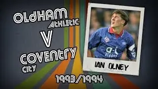 IAN OLNEY - Oldham v Coventry, 93/94 | Retro Goal
