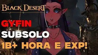 BDO | Gyffin Subsolo 1B+ e  XP ABSURDO!
