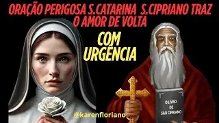 ORAÇÃO PERIGOSA DE SANT CATARINA E SÃO CIPRIANO TRÁZ O AMOR DE VOLTA COM URGÊNCIA!